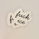 Fuck Ice - Cursive Sticker