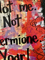 HARRY POTTER "Not me. Not Hermione. YOAR!" - ART