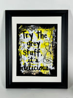 BEAUTY AND THE BEAST "Try the grey stuff, it's delicious" - ART PRINT