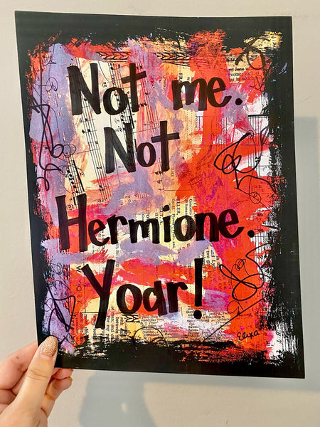 HARRY POTTER "Not me. Not Hermione. YOAR!" - ART