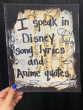 DISNEY & ANIME "I speak in Disney song lyrics and anime quotes" - CANVAS
