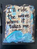 PEARL JAM "I'll ride the wave where it takes me" - ART