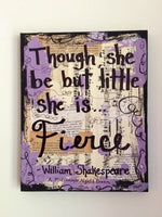 WILLIAM SHAKESPEARE "Though she be but little she is fierce" - ART PRINT