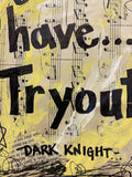 THE DARK KNIGHT "We're gonna have...Tryouts" - ART