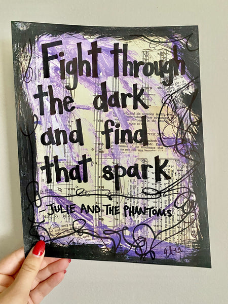 JULIE AND THE PHANTOMS "Fight through the dark and find that spark" - ART