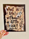 HARRY POTTER "What is life without a little risk?" - ART