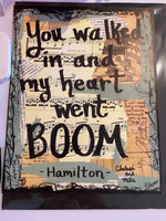 HAMILTON "You walked in and my heart went boom" - CANVAS