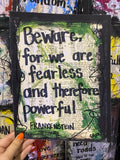 FRANKENSTEIN "Beware, For We Are Fearless And Therefore Powerful" - ART