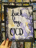 MENTAL HEALTH "Fuck my OCD" - CANVAS