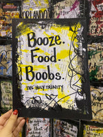 SAYINGS "Booze. Food. Boobs." - ART