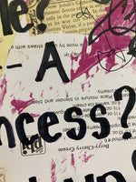 THE PRINCESS DIARIES "Me? A...A princess? Shut UP" - ART PRINT