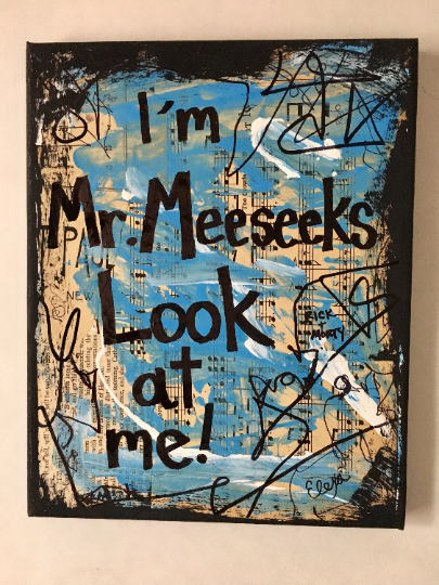 RICK AND MORTY "I'm Mr.Meeseeks, look at me!" - ART