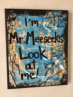 RICK AND MORTY "I'm Mr.Meeseeks, look at me!" - CANVAS