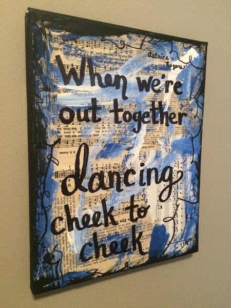 FRED ASTAIRE GINGER ROGERS "When we're out together dancing cheek to cheek" - ART PRINT