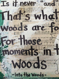 INTO THE WOODS "That's what woods are for" - ART PRINT