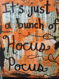 HOCUS POCUS "It's just a bunch of hocus pocus" - ART