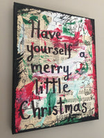 CHRISTMAS "Have yourself a merry little Christmas" - ART