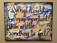 WINNIE THE POOH "What could be more important than a little something to eat?" - ART