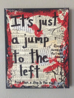 ROCKY HORROR PICTURE SHOW "It's just a jump to the left" - CANVAS