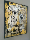 MUSIC MAN "Seventy six trombones led the big parade" - ART