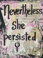 ELIZABETH WARREN "Nevertheless she persisted" - ART