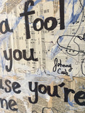 JOHNNY CASH "I admit, I'm a fool for you because you're mine I walk the line" - ART
