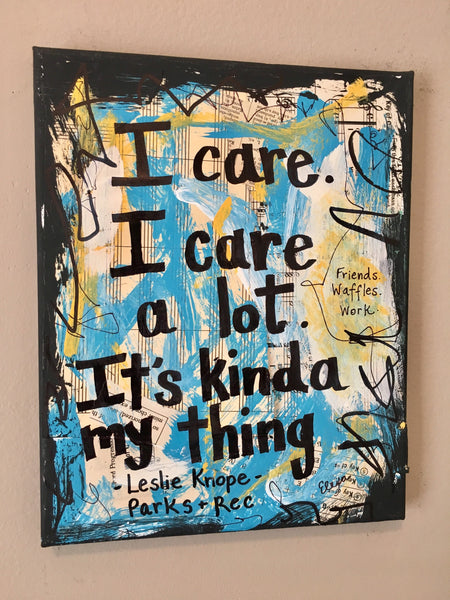 PARKS AND RECREATION "I care. I care a lot. It's kinda my thing" - ART