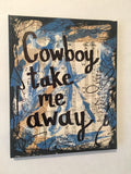 THE DIXIE CHICKS "Cowboy take me away" - CANVAS