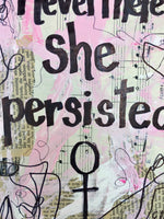 ELIZABETH WARREN "Nevertheless she persisted" - ART