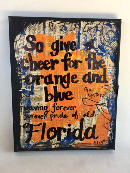 UNIVERSITY OF FLORIDA "So give a cheer for the orange and blue" - CANVAS