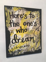 LA LA LAND "Here's to the one's who dream" - ART