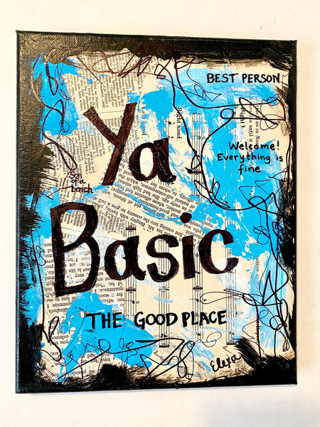 THE GOOD PLACE "Ya Basic" - ART