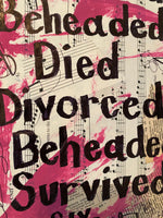 SIX THE MUSICAL "Divorced Beheaded Died" - ART PRINT