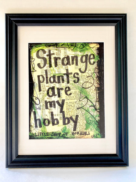 LITTLE SHOP OF HORRORS "Strange plants are my hobby" - ART PRINT