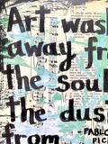 PABLO PICASSO "Art washes away from the soul the dust from everyday life" - ART