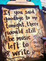 BILLY JOEL "If you said goodbye to me tonight, there would still be music left to write" - ART PRINT