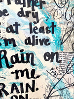 LADY GAGA "I'd rather be dry, but at least I'm alive. Rain on me" - CANVAS