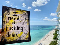 DRINKS "I need a fucking drink" - ART