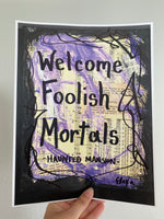 DISNEY WORLD "Welcome Foolish Mortals" - ART