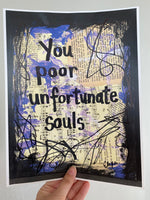THE LITTLE MERMAID "You poor unfortunate souls" - ART PRINT
