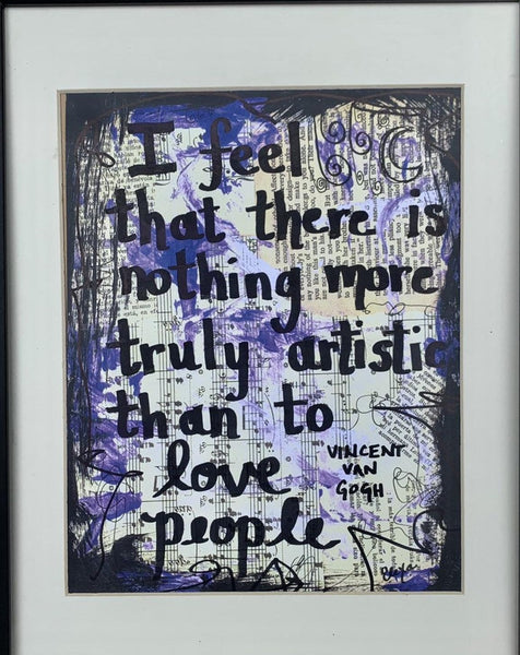 VINCENT VAN GOH "I feel that there is nothing more truly artistic than to love people" - CANVAS