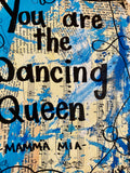 MAMMA MIA "You are the dancing queen" - ART