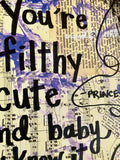 PRINCE "You're filthy cute and baby you know it" - CANVAS