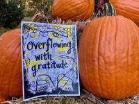 GRATITUDE "Overflowing with gratitude" - CANVAS