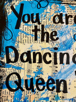 MAMMA MIA "You are the dancing queen" - ART PRINT
