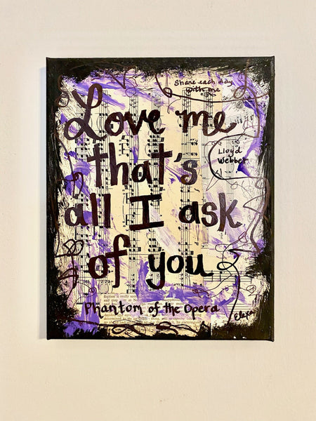 PHANTOM OF THE OPERA "Love me that's all I ask of you" - CANVAS