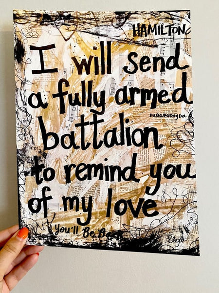 HAMILTON "I will send a fully armed battalion to remind you of my love" - ART