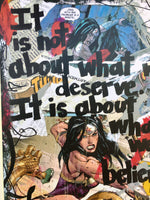 WONDER WOMAN "It is not about what we deserve. It is about what we believe" - Comic Book ART PRINT