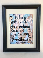THE LUMINEERS "I belong with you, you belong with me you're my sweetheart" - ART PRINT