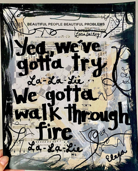 LANA DEL REY "Yea, we've gotta try we gotta walk through fire" - CANVAS